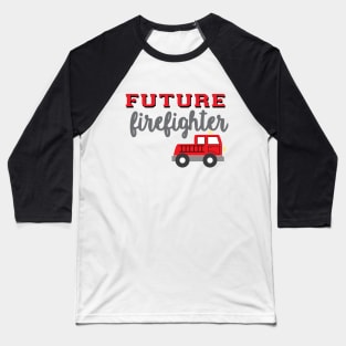 FUTURE FIREFIGHTER Baseball T-Shirt